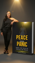 Peace Over Panic: How I Used Tech to Protect My Peace Book